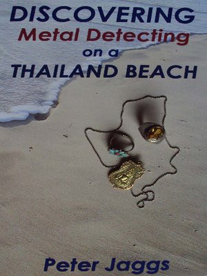 cover image of Discovering Metal Detecting on a Thailand Beach